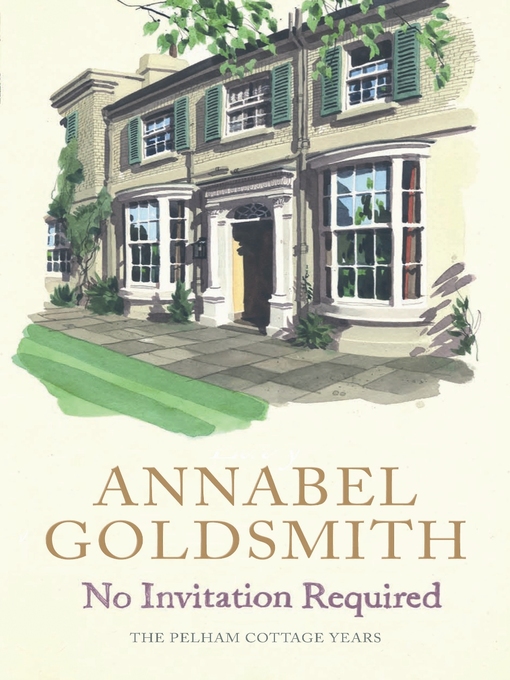 No Invitation Required (eBook): The Pelham Cottage Years